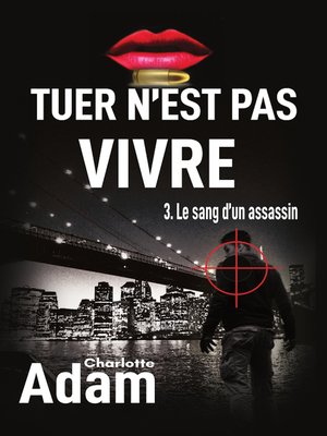 cover image of Tuer n'est pas vivre 3